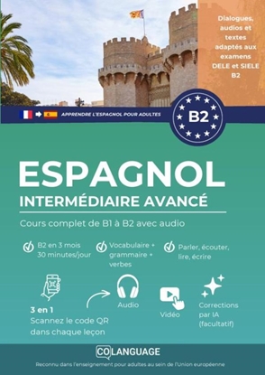 Afbeeldingen van Apprendre l'espagnol B2 intermédiaire avancé. Cours complet de B1 à B2 avec audio