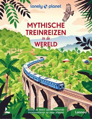Afbeeldingen van Lonely planet Mythische treinreizen in de wereld