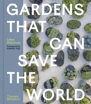 Afbeeldingen van Gardens That Can Save the World