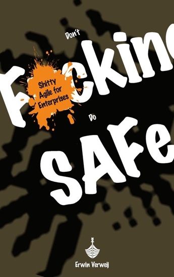 Afbeelding van Don't Fucking Do SAFe