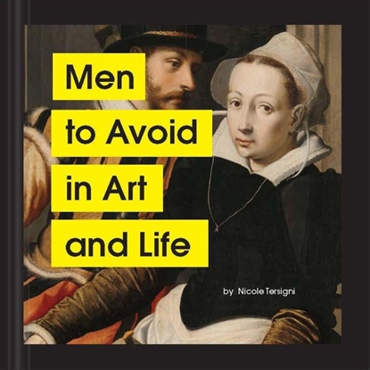 Afbeeldingen van Men to Avoid in Art and Life Men to Avoid in Art and Life