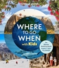 Afbeelding van Lonely Planet Inspiration Lonely Planet Where to go when with kids
