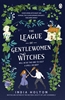 Afbeelding van Dangerous Damsels The League of Gentlewomen Witches