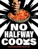 Afbeelding van No Halfway Cooks