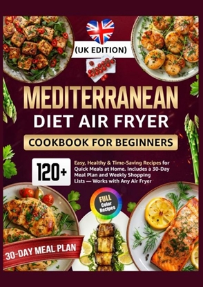 Afbeeldingen van Mediterranean Diet Air Fryer Cookbook for Beginners (UK Edition)