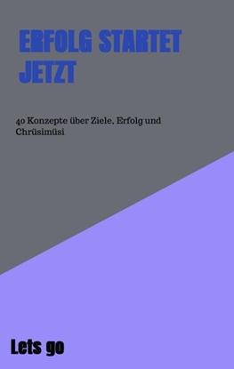 Afbeeldingen van Erfolg startet jetzt