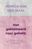 Afbeelding van Van gekleineerd naar geliefd.