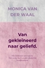 Afbeelding van Van gekleineerd naar geliefd.