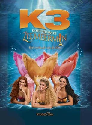 Afbeeldingen van K3 K3 : filmboek - Lied van de zeemeermin