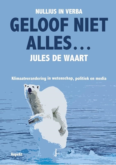 Afbeelding van Geloof niet alles…