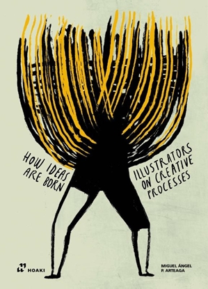 Afbeeldingen van How Ideas Are Born Illustrators on Creative Processes