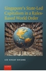 Afbeelding van Singapore’s State-Led Capitalism in a Rules-Based World Order