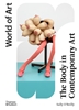 Afbeelding van World of Art The Body in Contemporary Art