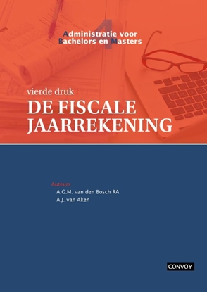 Afbeeldingen van Administratie voor bachelors en masters ABM 4 De Fiscale Jaarrekening Theorieboek 4e druk