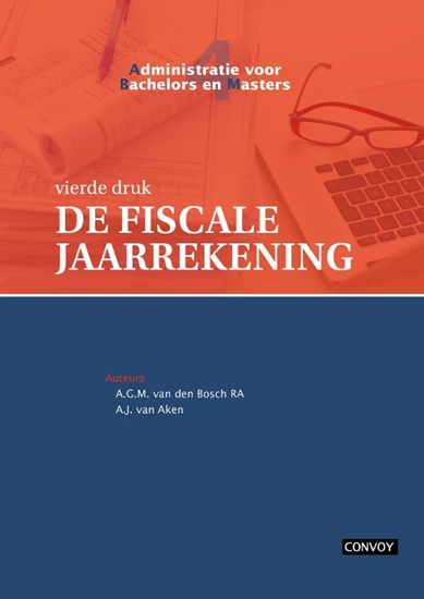 Afbeelding van Administratie voor bachelors en masters ABM 4 De Fiscale Jaarrekening Theorieboek 4e druk