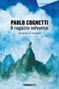 Afbeelding van Il ragazzo selvatico. Quaderno di montagna