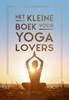 Afbeelding van Het kleine boek voor yogalovers