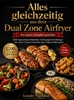 Afbeelding van Alles gleichzeitig aus dem Dual Zone Airfryer