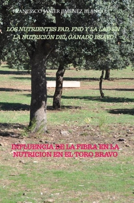 Afbeeldingen van LOS NUTRIENTES FAD, FND Y LA LAD EN LA NUTRICION DEL GANADO BRAVO