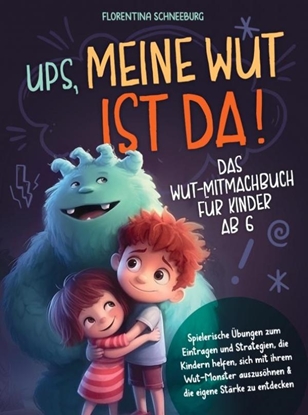 Afbeeldingen van Wut-Mitmachbuch für Kinder ab 6 - Ups, meine Wut ist da!