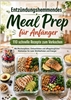 Afbeelding van ENTZÜNDUNGSHEMMENDES MEAL PREP für Anfänger: 110 schnelle Rezepte für jeden Tag