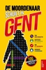 Afbeelding van De moordenaar schuilt in Gent