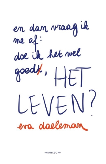 Afbeelding van En dan vraag ik me af: doe ik het wel goed, het leven?