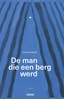 Afbeelding van De man die een berg werd