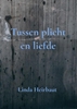 Afbeelding van Tussen plicht en liefde