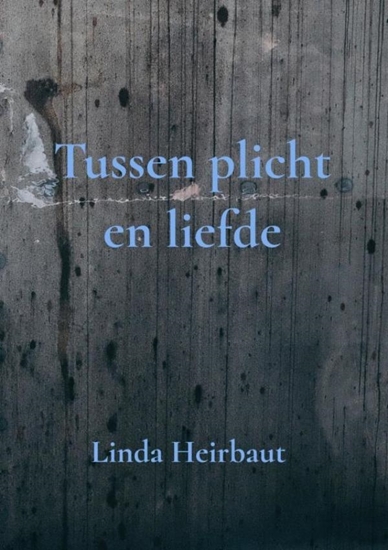 Afbeelding van Tussen plicht en liefde