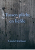 Afbeelding van Tussen plicht en liefde