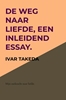Afbeelding van De weg naar liefde, een inleidend essay.