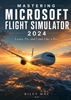 Afbeelding van Mastering Microsoft Flight Simulator 2024