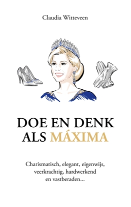 Afbeeldingen van Doe en denk als Máxima