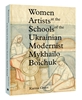 Afbeelding van Women Artists at the Schools of the Ukrainian Modernist Mykhailo Boichuk