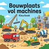Afbeelding van Bouwplaats vol machines