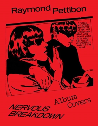 Afbeeldingen van Nervous Breakdown: Raymond Pettibon, Album Covers
