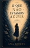 Afbeelding van O que Não Estamos a Ouvir
