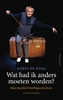 Afbeelding van Wat had ik anders moeten worden?