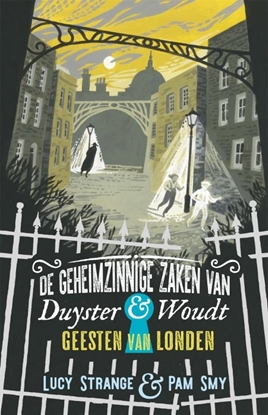 Afbeeldingen van De geheimzinnige zaken van Duyster & Woudt Geesten van Londen