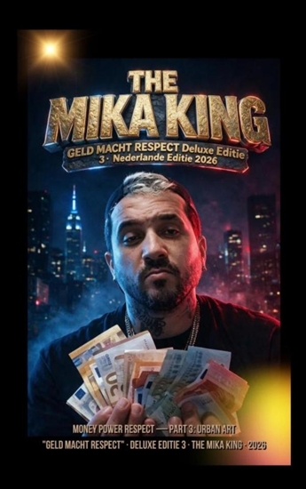 Afbeelding van "GELD MACHT RESPECT" "THE MIKA KING" Deluxe versie