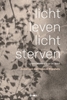 Afbeelding van Licht leven, licht sterven