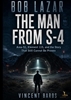 Afbeelding van BOB LAZAR THE MAN FROM S-4