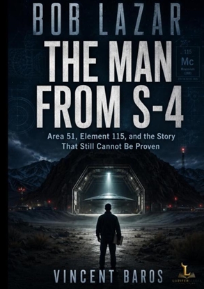 Afbeeldingen van BOB LAZAR THE MAN FROM S-4