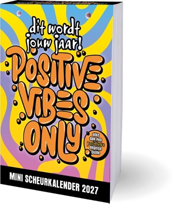 Afbeeldingen van Dit wordt jouw jaar! Positive vibes only mini scheurkalender - 2027