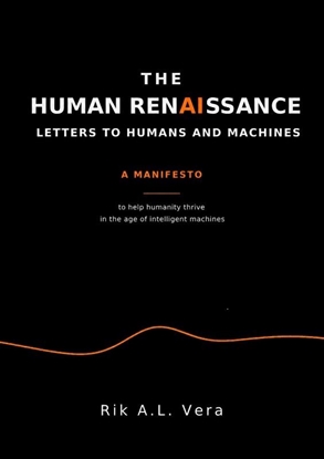 Afbeeldingen van The human renaissance letters to humans and machines