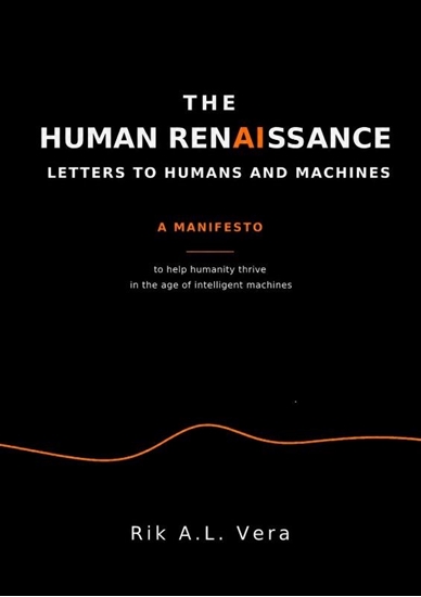 Afbeelding van The human renaissance letters to humans and machines