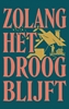 Afbeelding van Zolang het droog blijft