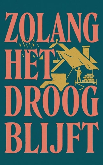 Afbeelding van Zolang het droog blijft