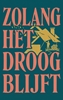 Afbeelding van Zolang het droog blijft